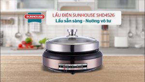 Review Nồi Lẩu Điện Sunhouse SHD4526 4.0 Lít