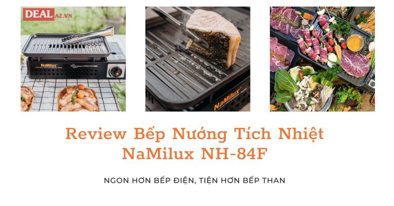 Review bep nuong tich nhiet NaMilux NH 84F 0