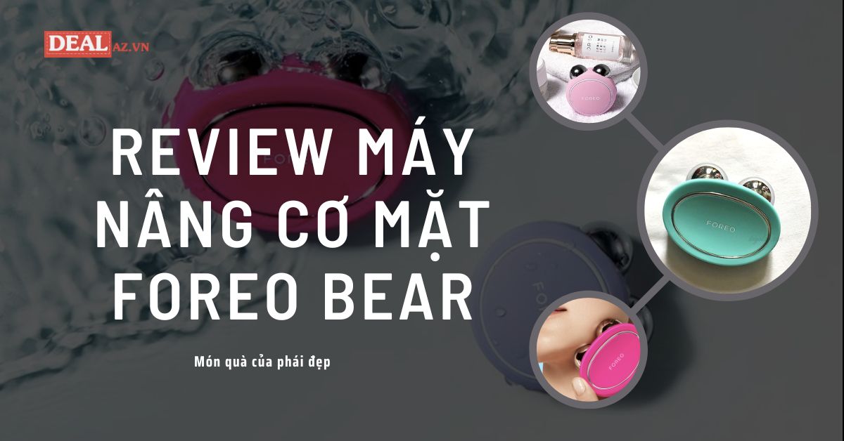 review may nang co mat foreo bear 8